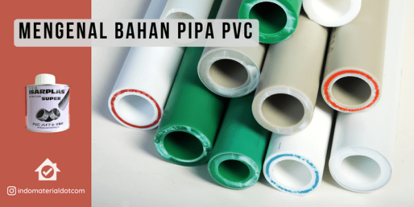 Mengenal Bahan Pipa Pvc Indo Material